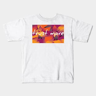 Trust More (Version 2) Kids T-Shirt